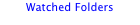 Watched Folders